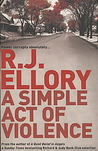 A Simple Act Of Violence A Simple Act Of Violence