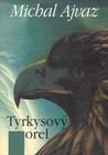 Tyrkysový orel Tyrkysový orel