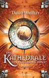 Die Kathedrale der verlorenen Dinge (The Agora Trilogy #2)