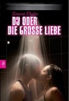Du oder die große Liebe