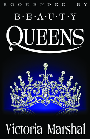 Bookended By Beauty Queens by Victoria Marshal