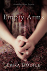 Empty Arms by Erika Liodice Empty Arms by Erika Liodice