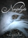 Neophyte by Emmalee Aple