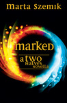 Marked: A Two Halves Novella