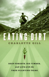 Eating Dirt by Charlotte Gill Eating Dirt by Charlotte Gill