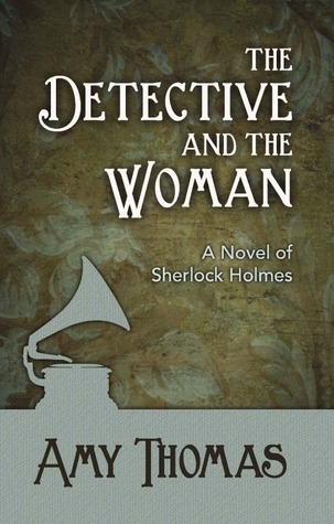 The Detective and The Woman by Amy Thomas The Detective and The Woman by Amy Thomas