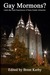 Gay Mormons?: Latter-day Saint Experiences of Same-Gender Attraction