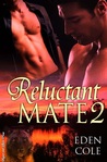 Reluctant Mate 2