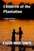 Children of the Plantation