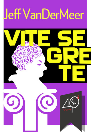 Vite segrete by Jeff VanderMeer