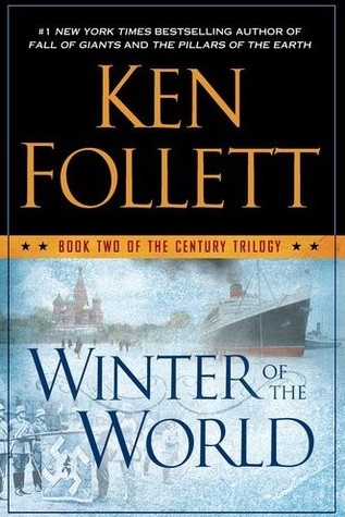 Winter of the World by Ken Follett Winter of the World by Ken Follett