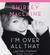 I'm Over All That: And Other Confessions (Audio CD)