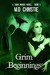 Grim Beginnings : A Trina W...