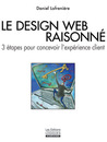 Le design Web raisonné by Daniel Lafrenière Le design Web raisonné by Daniel Lafrenière