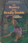 The Mystery of the Deadly Double by William Arden
