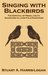 Singing With Blackbirds by Stuart A. Harris-Logan