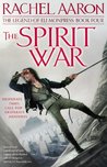 The Spirit War by Rachel Aaron The Spirit War by Rachel Aaron