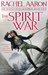 The Spirit War by Rachel Aaron The Spirit War by Rachel Aaron