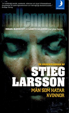 Män som hatar kvinnor by Stieg Larsson Män som hatar kvinnor by Stieg Larsson