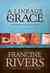 A Lineage of Grace  (Lineage of Grace #1- 5)