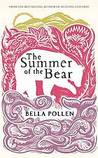 The Summer of the Bear by Bella Pollen The Summer of the Bear by Bella Pollen