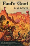 Fool's Goal by B.M. Bower