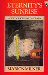 Eternity's Sunrise: A Way of Keeping a Diary