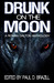 Drunk on the Moon