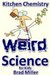 Weird Science for Kids: Kit...