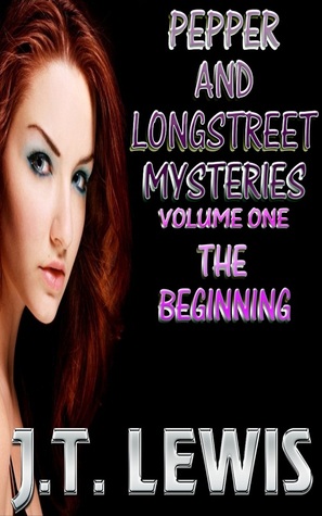 The Beginning (Pepper and Longstreet, #1)