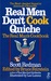 Real Men Don't Cook Quiche: The Real Man's Cookbook