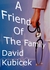 A Friend of the Family by David Kubicek
