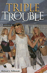Triple Trouble
