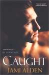 Caught (Gemini Men, #1)