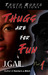 Thugs are for Fun, Part  1 (Thugs are for Fun, #1)