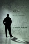 Death's Crooked Shadow Death's Crooked Shadow