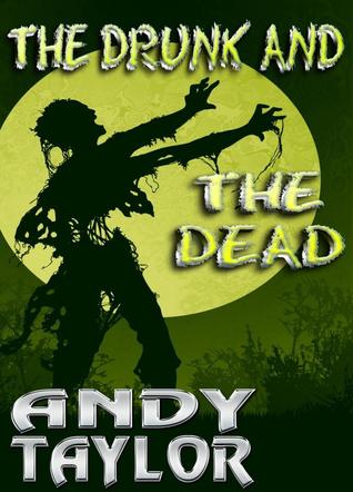 The Drunk and the Dead