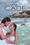 Marrying Cade