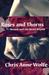 Roses and Thorns by Chris Anne Wolfe Roses and Thorns by Chris Anne Wolfe