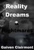 Reality, Dreams and Nightmares