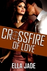 Crossfire of Love Crossfire of Love