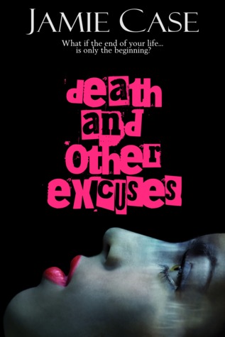 Death and Other Excuses