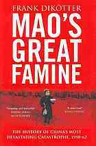 Mao's Great Famine by Frank Dikötter Mao's Great Famine by Frank Dikötter