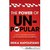 The Power of Unpopular (Kindle Edition)