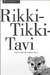 Rikki-Tikki-Tavi by Rudyard Kipling