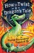 How to Twist a Dragon's Tale by Cressida Cowell How to Twist a Dragon's Tale by Cressida Cowell