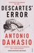 Descartes' Error: Emotion, Reason and the Human Brain (Paperback)