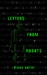 Letters From Robots