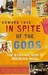 In Spite of the Gods: The Strange Rise of Modern India. Edward Luce (Paperback)
