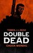 Double Dead (Double Dead, #1)